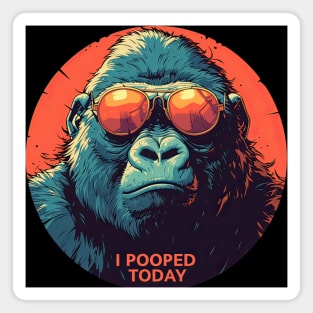 I pooped today gorilla Magnet